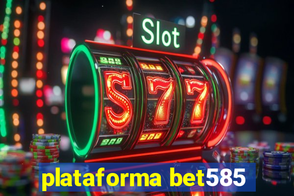 plataforma bet585